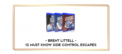 Brent Littell - 12 Must Know Side Control Escapes digital courses