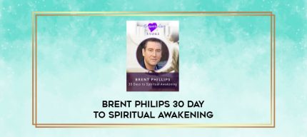 Brent Philips 30 day to spiritual awakening digital courses