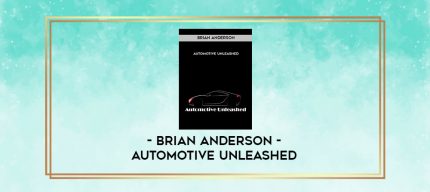Brian Anderson - Automotive Unleashed digital courses