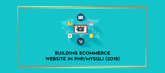 Building ecommerce Website in PHP/MySQLi (2015) digital courses