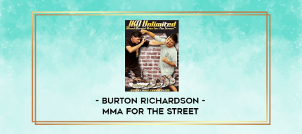 Burton Richardson - MMA for the Street digital courses