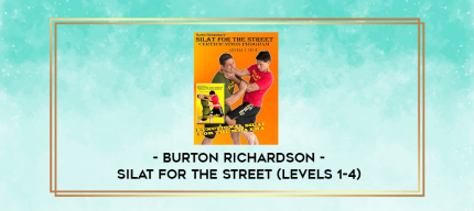 Burton Richardson- Silat for the Street (Levels 1-4) digital courses