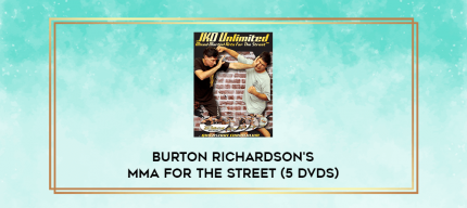 Burton Richardson's MMA for the Street (5 DVDs) digital courses