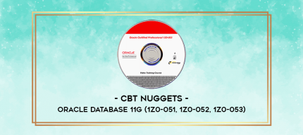 CBT Nuggets - Oracle Database 11g (1Z0-051