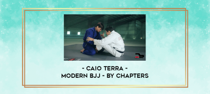 Caio Terra - Modern BJJ - by chapters digital courses