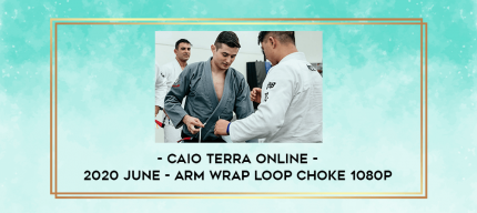 Caio Terra Online - 2020 June - Arm Wrap Loop Choke 1080p digital courses