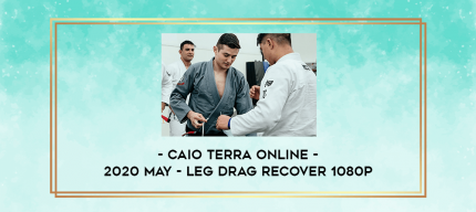 Caio Terra Online - 2020 May - Leg Drag Recover 1080p digital courses