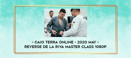 Caio Terra Online - 2020 May - Reverse De La Riva Master Class 1080p digital courses