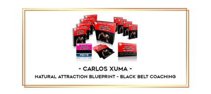 Carlos Xuma - Natural Attraction Blueprint - Black Belt Coaching digital courses
