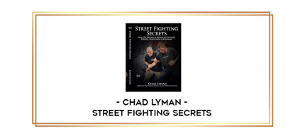 Chad Lyman - Street Fighting Secrets digital courses