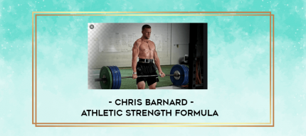 Chris Barnard - Athletic Strength Formula digital courses