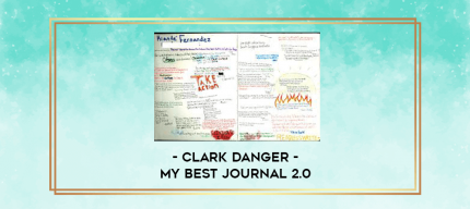 Clark Danger - My Best Journal 2.0 digital courses