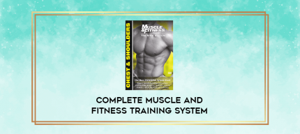 Complete Muscle and Fitness Training System digital courses