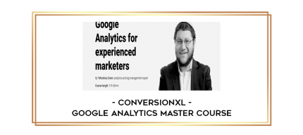 ConversionXL - Google Analytics Master Course digital courses