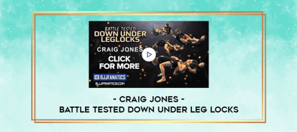 Craig Jones Battle Tested down under Leg locks digital courses