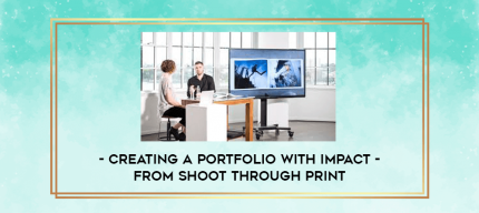 Creating a Portfolio with Impact - From Shoot Through Print digital courses