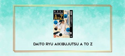 DAITO RYU AIKIBUJUTSU A TO Z digital courses