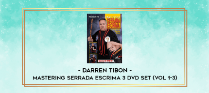 DARREN TIBON - MASTERING SERRADA ESCRIMA 3 DVD SET (VOL 1-3) digital courses