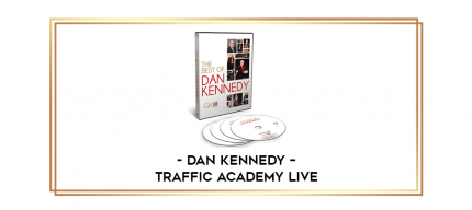 Dan Kennedy - Traffic Academy LIVE digital courses