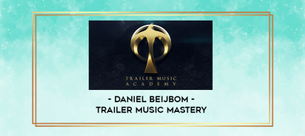 Daniel Beijbom - Trailer Music Mastery digital courses