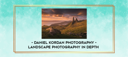 Daniel Kordan Photography - Landscape Photography in Depth digital courses