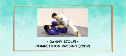 Danny Stolfi - Competition Passing (720p) digital courses