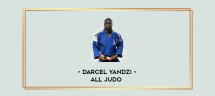 Darcel Yandzi - All Judo digital courses