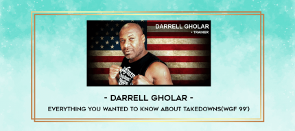 Darrell Gholar- Everything you wanted to know about takedowns(WGF 99') digital courses