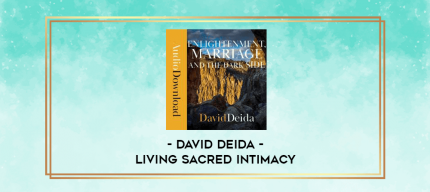 David Deida - Living Sacred Intimacy digital courses