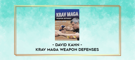 David Kahn - Krav Maga Weapon Defenses digital courses