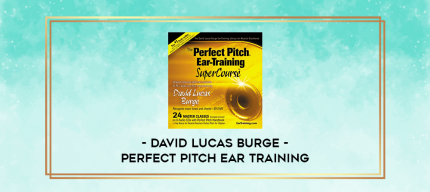 David Lucas Burge - Perfect Pitch Ear Training digital courses