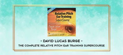 David Lucas Burge - The Complete Relative Pitch Ear Training SuperCourse digital courses