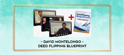 David Montelongo - Deed Flipping Blueprint digital courses