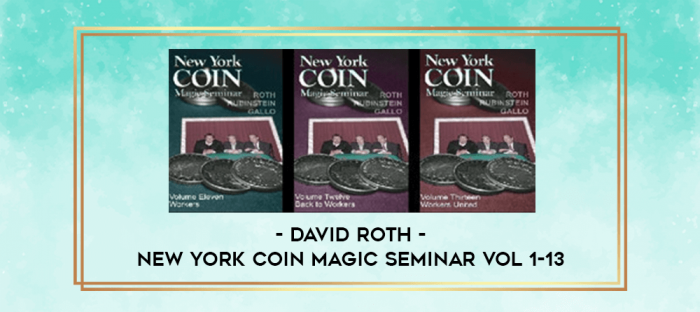 David Roth - New York Coin Magic Seminar Vol 1-13 digital courses