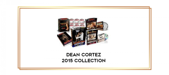 Dean Cortez 2015 Collection digital courses