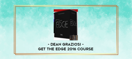 Dean Graziosi - Get The Edge 2016 Course digital courses