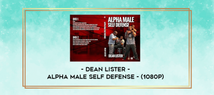 Alpha Male Self Defense by Dean Lister (1080p) digital courses