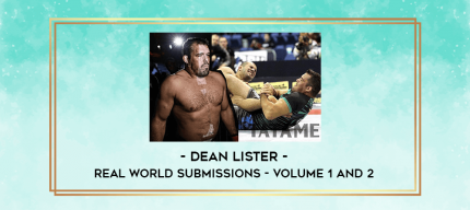 Dean Lister - Real World Submissions - Volume 1 and 2 digital courses