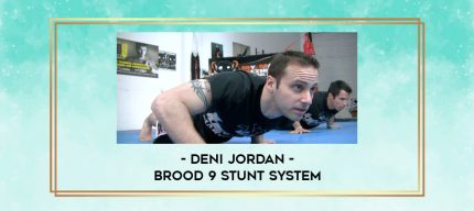 Deni Jordan - Brood 9 stunt system digital courses