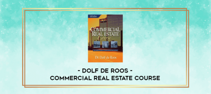 Dolf De Roos - Commercial Real Estate Course digital courses