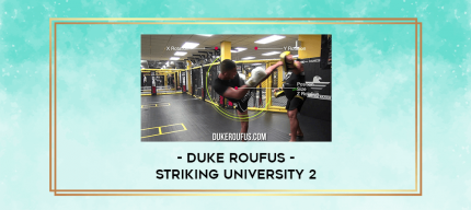 Duke Roufus - Striking University 2 digital courses