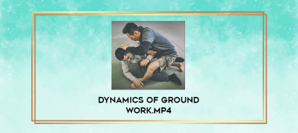 Dynamics of Ground Work.mp4 digital courses