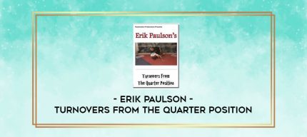 ERIK PAULSON - TURNOVERS FROM THE QUARTER POSITION digital courses