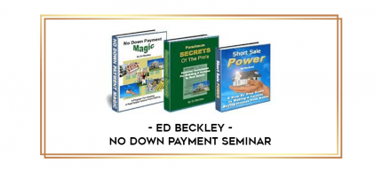 Ed Beckley - No Down Payment Seminar digital courses