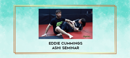 Eddie Cummings Ashi seminar digital courses