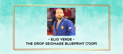 Elio Verde - The Drop Seionage Blueprint (720p) digital courses