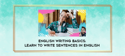 English Writing Basics: Learn to Write Sentences in English digital courses