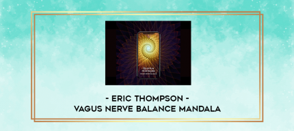 Eric Thompson - Vagus Nerve Balance Mandala digital courses