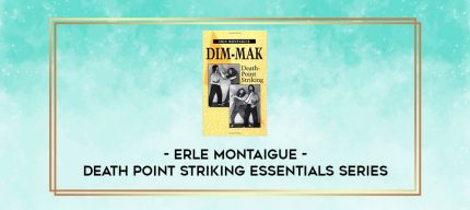 Erle Montaigue - Death Point Striking Essentials Series digital courses