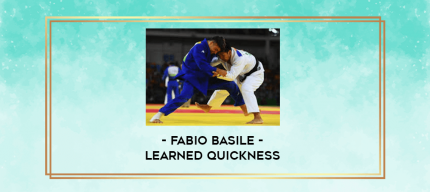 Learned Quickness by Fabio Basile digital courses